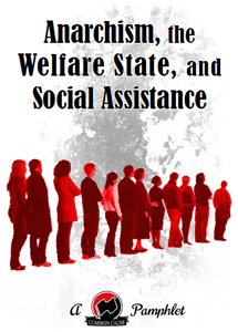 Anarchism, the Welfare State, and Social Assistance - Common Cause