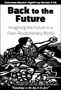 AgitProp #16 - Back to the Future: Imagining the Future in a Post-Revolutionary World