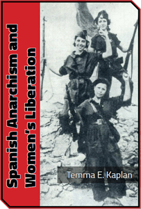 Spanish-Anarchism-and-Womens-Liberation-Temma-E-Kaplan
