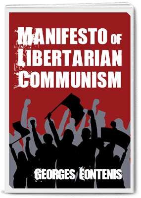 Manifesto of Libertarian Communism by Georges Fontenis